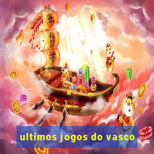 ultimos jogos do vasco